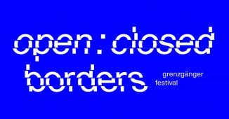 Festival //open : closed borders